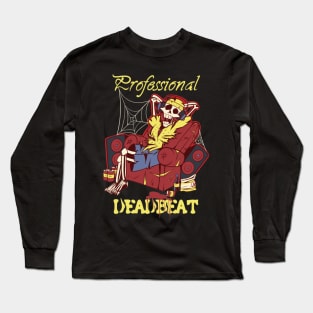 Professional Deadbeat Long Sleeve T-Shirt